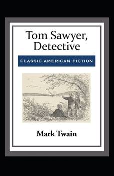 Tom Sawyer, Detective Annotated