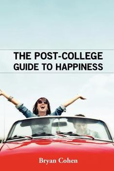 Paperback The Post-College Guide to Happiness Book