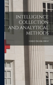 Hardcover Intelligence Collection and Analytical Methods Book