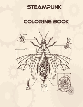 Paperback Steampunk Coloring Book: 32 Victorian Sci-Fi Fantasy Style Designs for Stress Relief and Relaxation - Mechanical Gears, Clocks, Patterns, Anima Book