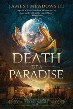 Death of a Paradise - Book #1 of the Chronomancer and the Time God