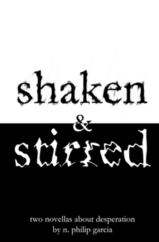 Paperback shaken & stirred: two novellas about desperation Book
