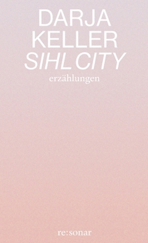 Paperback Sihl City: Erzählungen [German] Book
