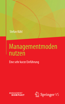 Paperback Managementmoden Nutzen: Eine Sehr Kurze Einführung [German] Book