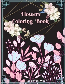 Paperback Flowers Coloring Book: Large Print with Beautiful Flowers for Relaxation Book