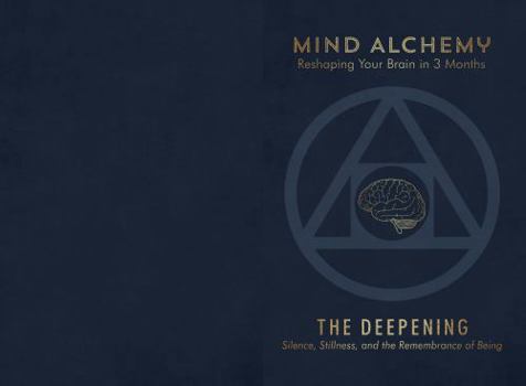 Mind Alchemy: The Deepening