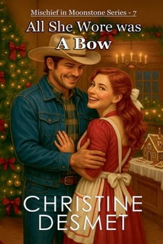 All She Wore Was a Bow (Mischief in Moonstone)
