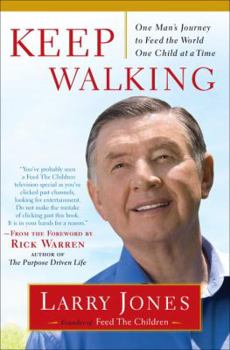 Hardcover Keep Walking: One Man's Journey to Feed the World One Child at a Time Book