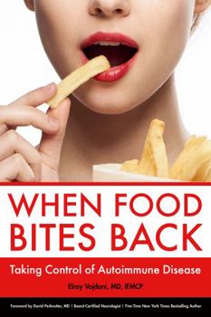 Paperback When Food Bites Back: Taking Control of Autoimmune Disease Book