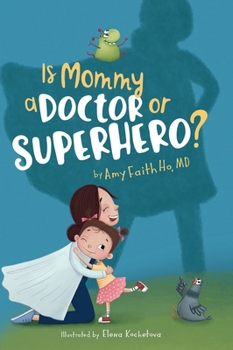 Hardcover Is Mommy a Doctor or Superhero? Book