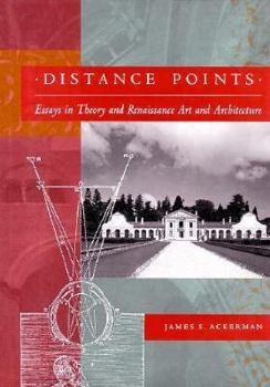 Hardcover Distance Points: Essays in Theory and Renaissance Art and Architecture Book