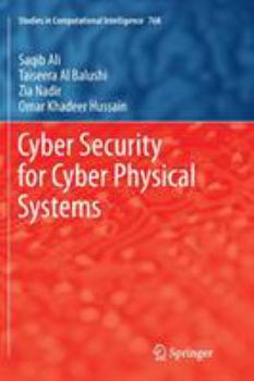 Paperback Cyber Security for Cyber Physical Systems Book
