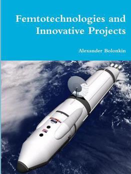 Paperback Femtotechnologies and Innovative Projects Book