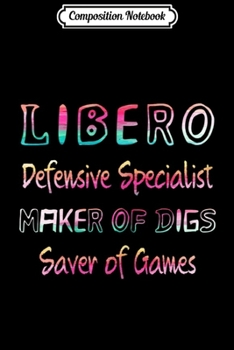 Paperback Composition Notebook: Funny Libero Volleyball Defensive Player Position Journal/Notebook Blank Lined Ruled 6x9 100 Pages Book
