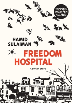 Paperback Freedom Hospital: A Syrian Story Book