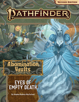 Pathfinder Adventure Path: Eyes of Empty Death (Abomination Vaults 3 Of 3) (P2) - Book  of the Abomination Vaults