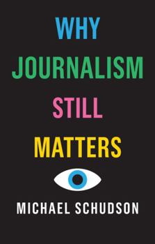 Paperback Why Journalism Still Matters Book