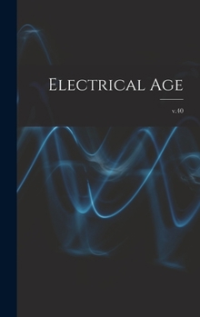 Hardcover Electrical Age [microform]; v.40 Book