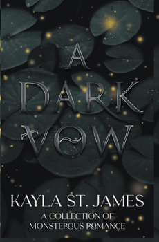 Paperback A Dark Vow: A Collection of Monstrous Romance Book