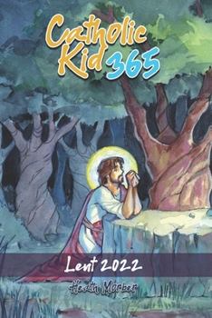 Paperback Catholic Kid 365: Lent 2022 Book