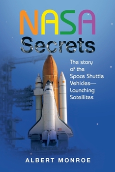 Paperback Nasa Secrets the Story of the Space Shuttle Vehicles- Launching Satellites Book