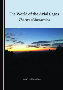 Hardcover The World of the Axial Sages: The Age of Awakening Book