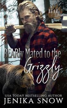 BEARly Mated to the Grizzly - Book #2 of the Bear Clan