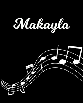 Paperback Makayla: Sheet Music Note Manuscript Notebook Paper - Personalized Custom First Name Initial M - Musician Composer Instrument C Book