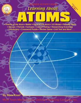 Paperback Learning About Atoms, Grades 4 - 8 Book