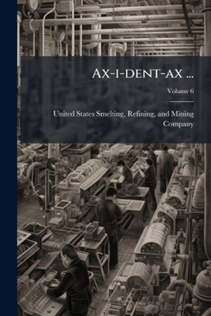 Paperback Ax-i-dent-ax ...; Volume 6 Book
