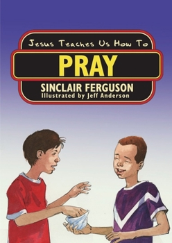 Jesus Teaches Us How to Pray - Book  of the Jesus Teaches