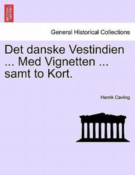 Paperback Det Danske Vestindien ... Med Vignetten ... Samt to Kort. [Danish] Book