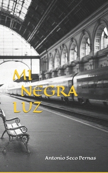 Paperback Mi Negra Luz [Spanish] Book
