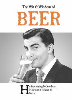 Hardcover The Wit & Wisdom of Beer Book