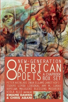 Eight New-Generation African Poets: A Chapbook Box Set