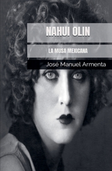 Paperback Nahui Olin. La Musa Mexicana [Spanish] Book