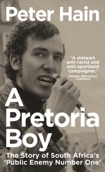 Paperback A Pretoria Boy: The Story of South Africa's 'Public Enemy Number One' Book