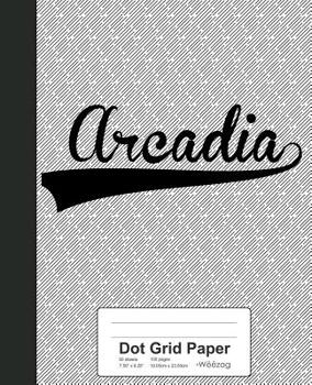 Paperback Dot Grid Paper: ARCADIA Notebook Book
