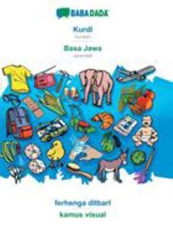 Paperback Kurdî - Basa Jawa, ferhenga dîtbarî: BABADADA Kurdish - Javanese, visual dictionary [Kurdish] Book