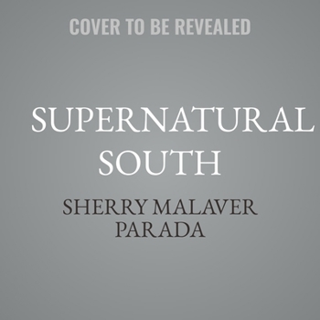 MP3 CD Supernatural South: Gothic Tales of Ghosts, Cryptids & Unexplained Phenomena Book