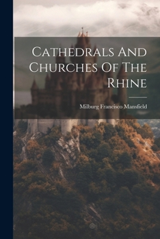 Paperback Cathedrals And Churches Of The Rhine Book