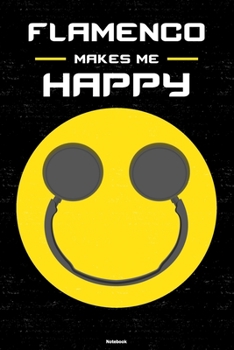Paperback Flamenco Makes Me Happy Notebook: Flamenco Smiley Headphones Music Journal 6 x 9 inch 120 lined pages gift Book