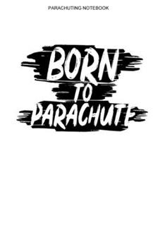 Parachuting Notebook: A 100 Page Journal of Graph Paper Grid Interior | Skydive Logbook