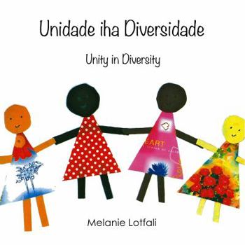 Paperback Unidade iha Diversidade&#8232; nia laran: Unity in Diversity - Tetum [Tetum] Book