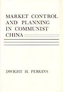 Hardcover Market Control and Planning in Communist China Book