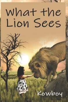 Paperback What The Lion Sees Book