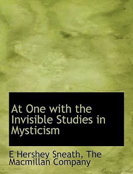 At One with the Invisible Studies in Mysticism