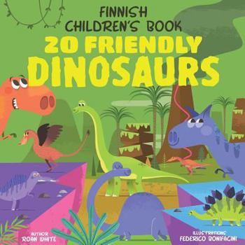 Paperback Finnish Children's Book: 20 Friendly Dinosaurs Book