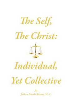 Paperback The Self, The Christ: Individual, Yet Collective Book