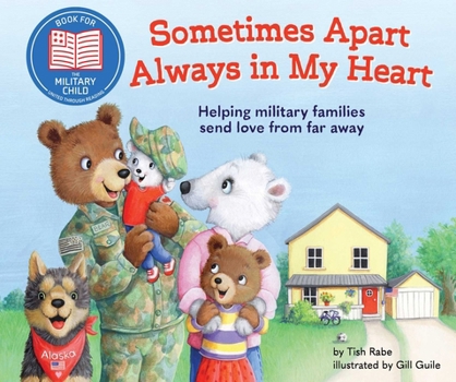 Hardcover Sometimes Apart, Always in My Heart: Helping Military Families Send Love from Far Away Book